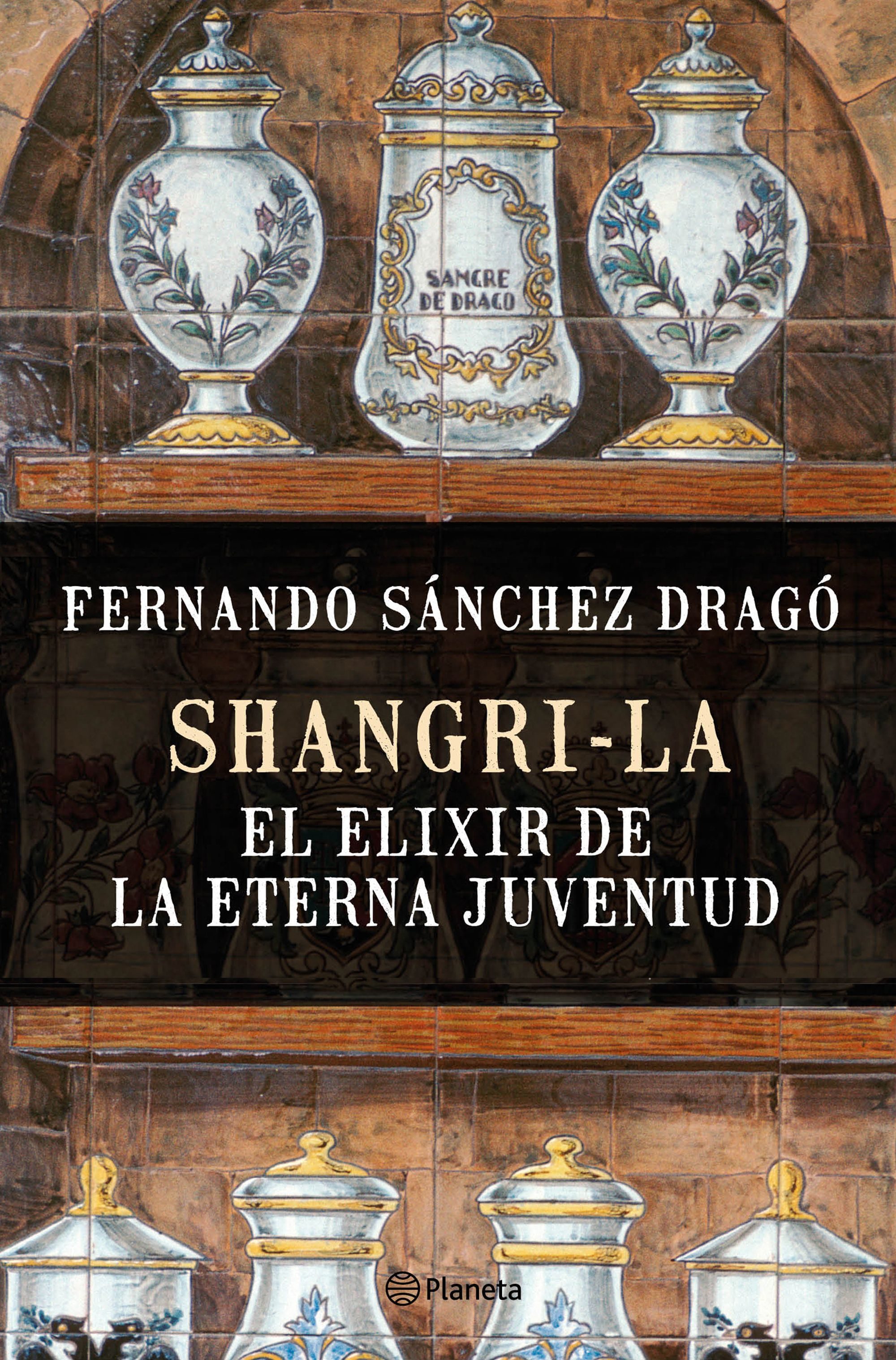 Sánchez Dragó - Shangri-La, el elixir de la eterna juventud